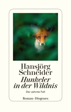 Hansjörg Schneider: Hunkeler in der Wildnis